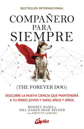 COMPAÑERO PARA SIEMPRE THE FOREVER DOG - 9788484459729